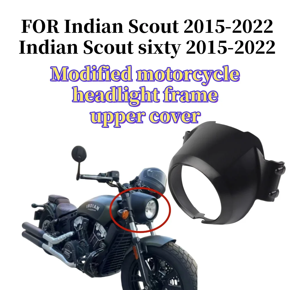 

Motorcycle Aluminum Alloy Headlight Bezel Upper Fairing Fit For Indian Scout Sixt 2016-2025 Indian Scout 2015-2025 Accessories