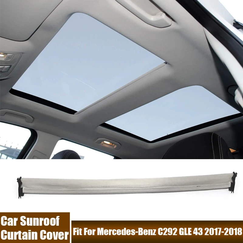 

Car Sunroof Curtain Cover Black, Beige Cloth Roof Curtain Sunshade Fit For Mercedes Benz C292 GLE 43 2017-2018 #A2927800300