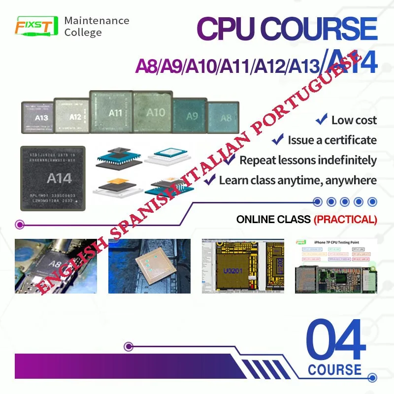 FIXST cpu Advanced Repair Online Course For IP A8-A14 English Spanish Italian Portuguese Recording Teaching Issue Certificate