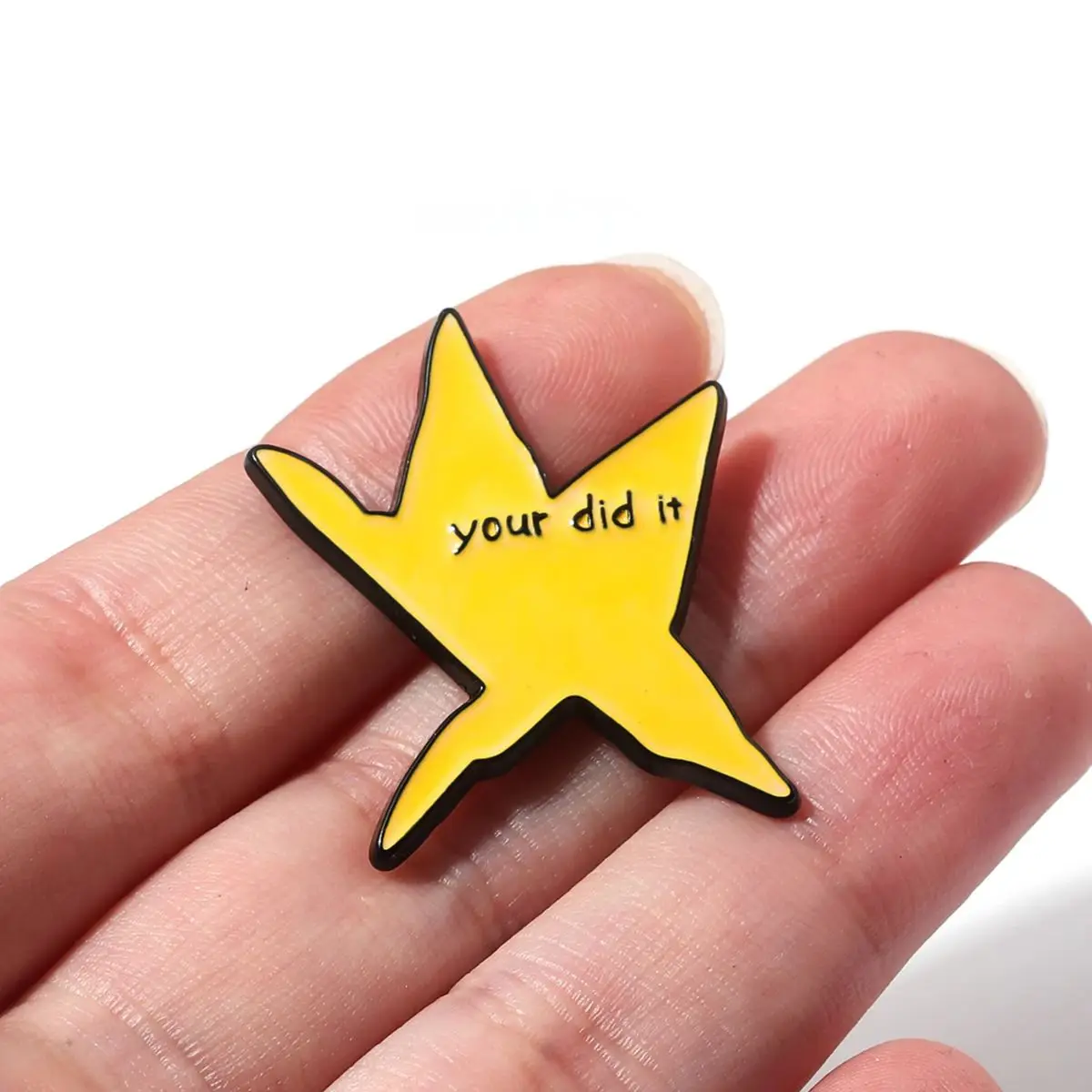 Your Did It Meme Star Enamel Pin Funny Metal Badge Brooch for Women Men Lapel Pin Jewelry Accessories