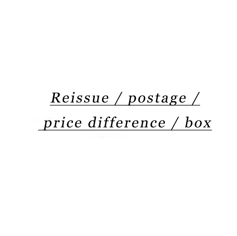 

Reissue/Postage/box/Redeliver