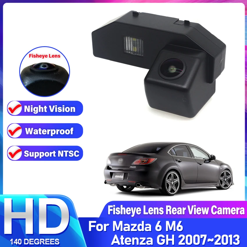 Car Rear View Reverse Backup Camera Fisheye Lens For Mazda 6 M6 Atenza GH 2007~2010 2011 2012 2013 For Parking HD Night Vision