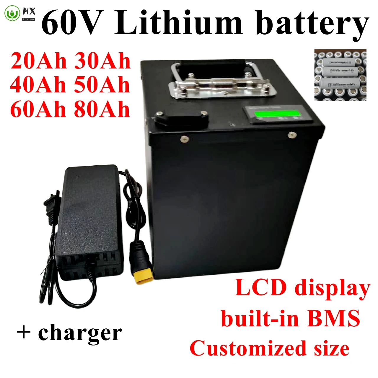 

HX-60V 20Ah 30Ah 40Ah 50Ah 60Ah 70Ah 80Ah Lithium Ion Battery Pack for 1kw 2kw 3kw 4kw 5kw electric bicycles, motorcyc +Charger.