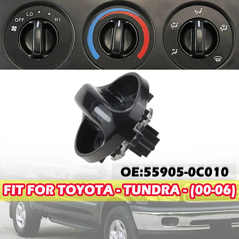 

Car Heater A/C Air Condition or Fan Control Switch Knob Fit For Toyota Tundra 2000 - 2006 Car Accessories 55905-0C010