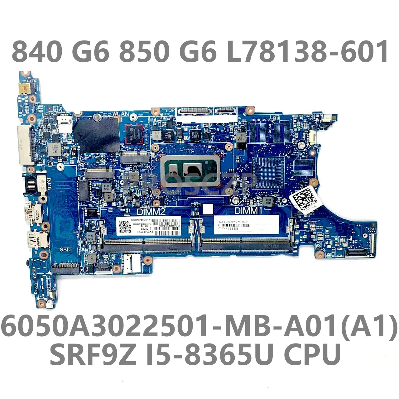 For HP 840 850 G6 Laptop Motherboard L78138-601 L78138-501 L78138-001 6050A3022501-MB-A01(A1) W/SRF9Z I5-8365U CPU 100%Tested OK