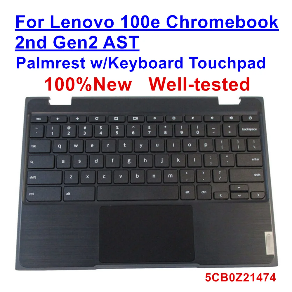 

New for Lenovo 100e Chromebook 2nd Gen AST Palmrest with US Keyboard Touchpad Assembly Black 5CB0Z21474