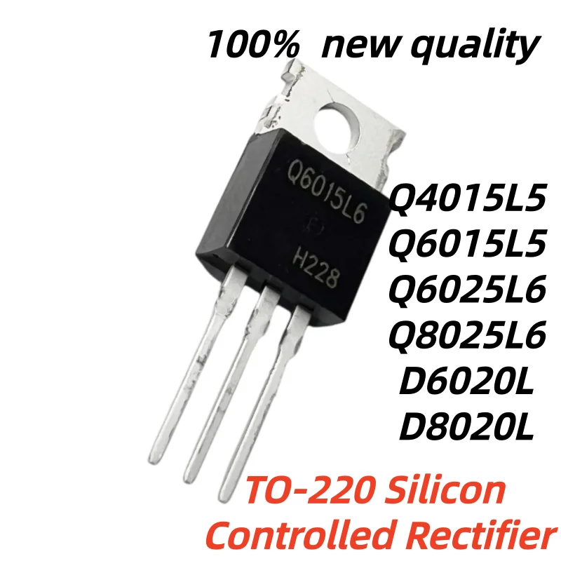 10pcs 100% New Q8025L6 D6020L D8020L Q4015L5 Q4015L Q6015L5 Q6015L6 Q6015L Q6025L6 Q6025L TO-220 Silicon controlled rectifier