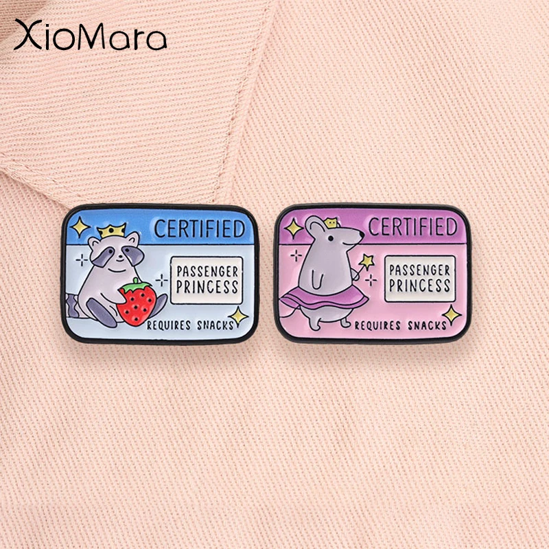 Passenger Princess Enamel Pins Certified Princess Raccoon Mouse Cartoon Animal Brooches Lapel Badge Fashion Jewelry Gifts
