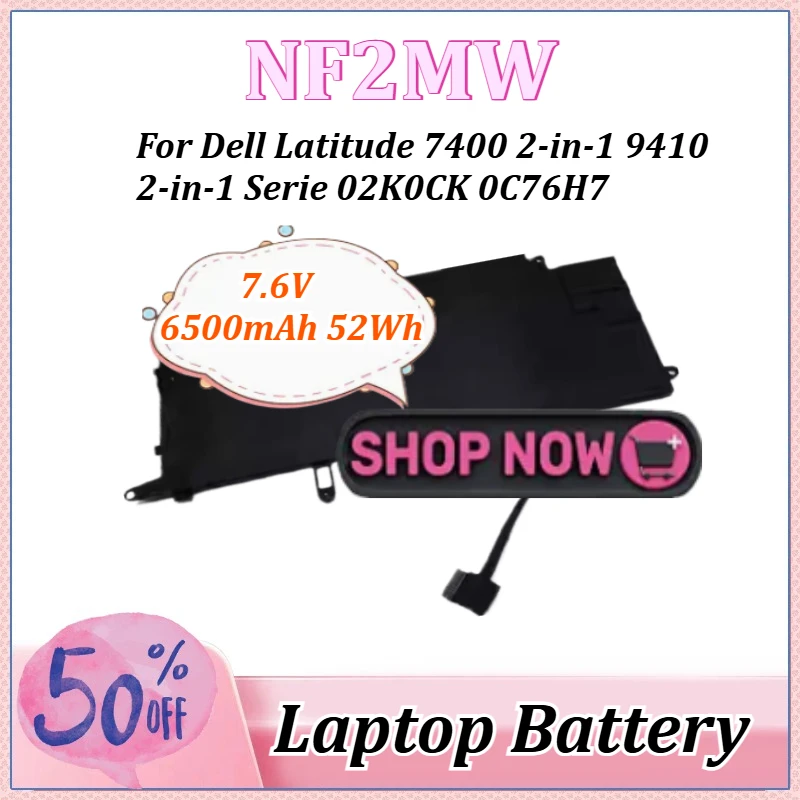 

Новый аккумулятор для ноутбука 7,6 В, 6500 мАч, 52 Втч, NF2MW для Dell Latitude 7400 2-в-1, 9410 2-в-1, серия 02K0CK, 0C76H7, 0CHWV6, 11P1P