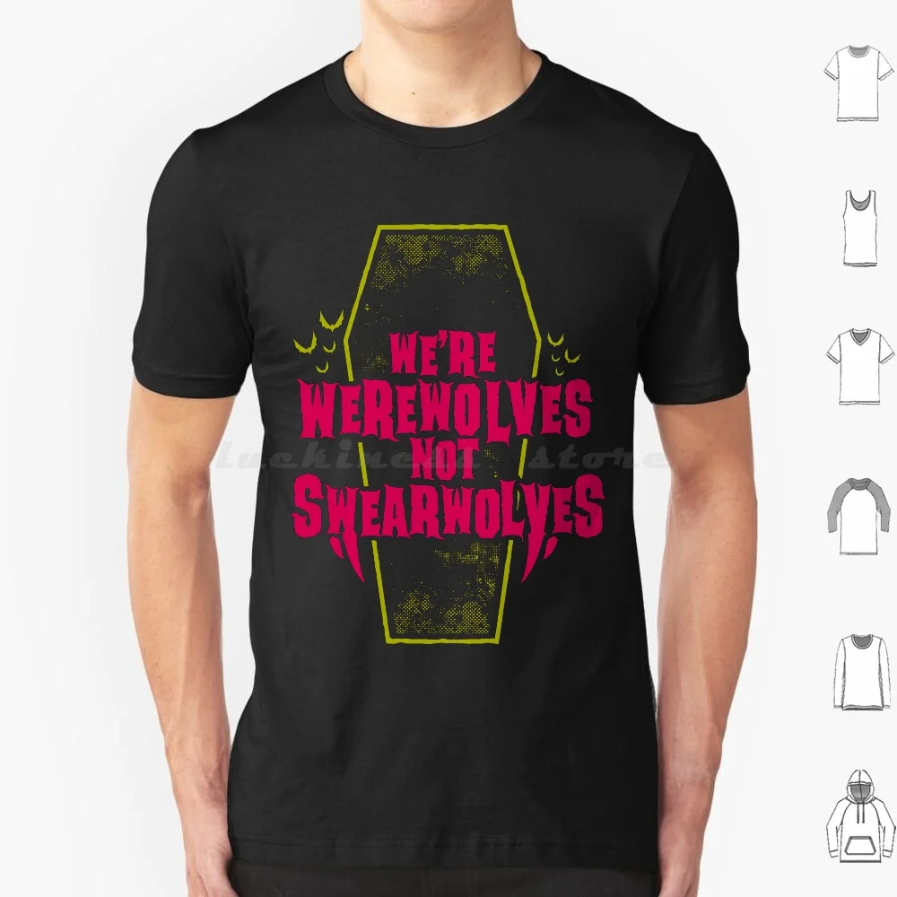 

Werewolves Not Swearwolves-Funny Goth Quote T Shirt 6xl Cotton Cool Tee What We Do In The Shadows Vampire Goth Horror Cult