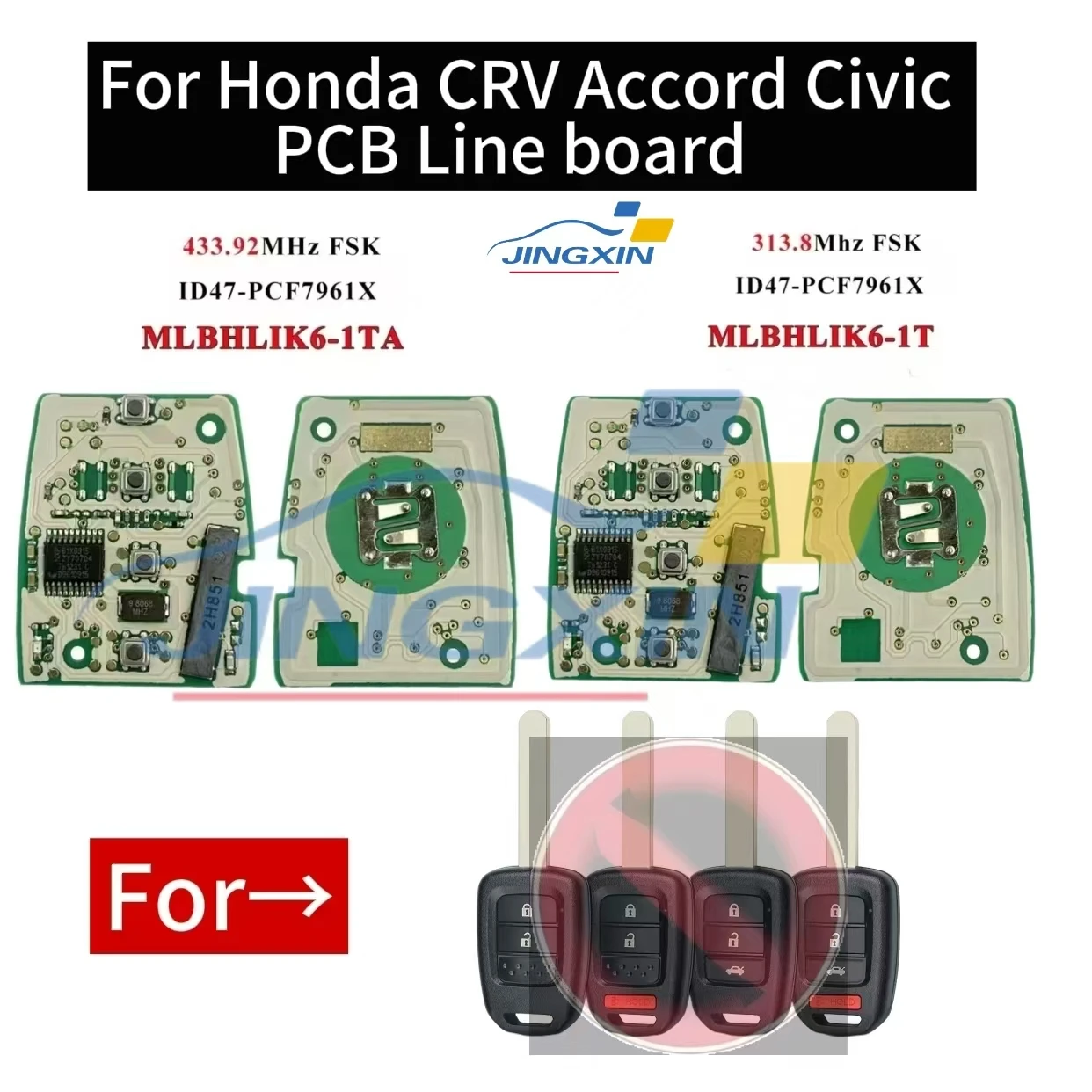 Jingxin Car Key PCB circuit board ID47/7961 Chip Remote Key Fob For Honda 2013-2015 CRV 2013-2017 Accord Civic Fit MLBHLIK6-1TA