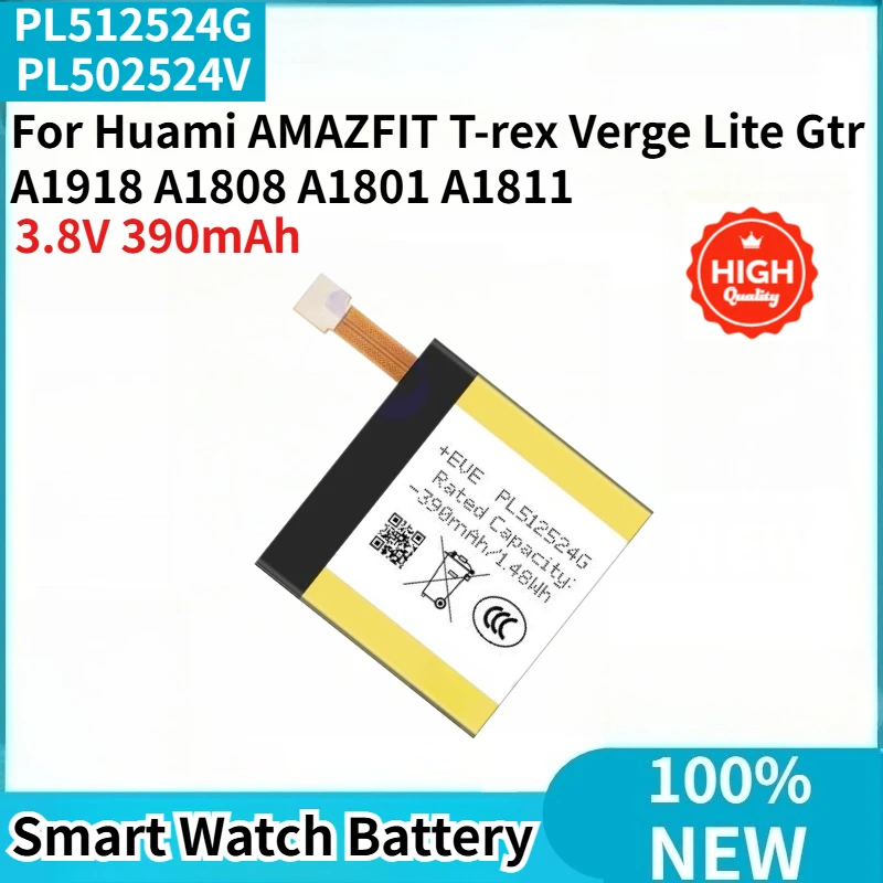 

PL512524G High Quality Smart Watch Battery 3.8V 390mAh For Huami AMAZFIT T-rex Verge Lite Gtr A1918 A1808 A1801 A1811 Brand New