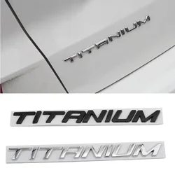 3D Metal TITANIUM Logo Emblem Letters Car Trunk Badge Sticker For Ford Focus 2 3 Fusion Mondeo Mk4 Kuga Ecosport Accessories