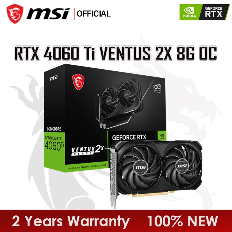 New MSI RTX 4060 TI VENTUS 2X BLACK 8G OC Graphics Card GDDR6 8GB Video Cards GPU 128Bit NVIDIA RTX 4060 TI PCIE4.0 Core 2580MHz