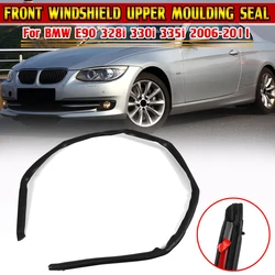 Front Window Edge Windscreen Upper Moulding Seal Protector Rubber Car Windshield Seal Strip For BMW E90 328i 330i 335i 2006-2011