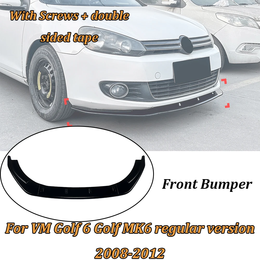 

Car Front Bumper Lip Splitter Diffuser Body Kit For VM Golf 6 Golf MK6 Regular Version 2008-2012 Cars Exterior Accessories