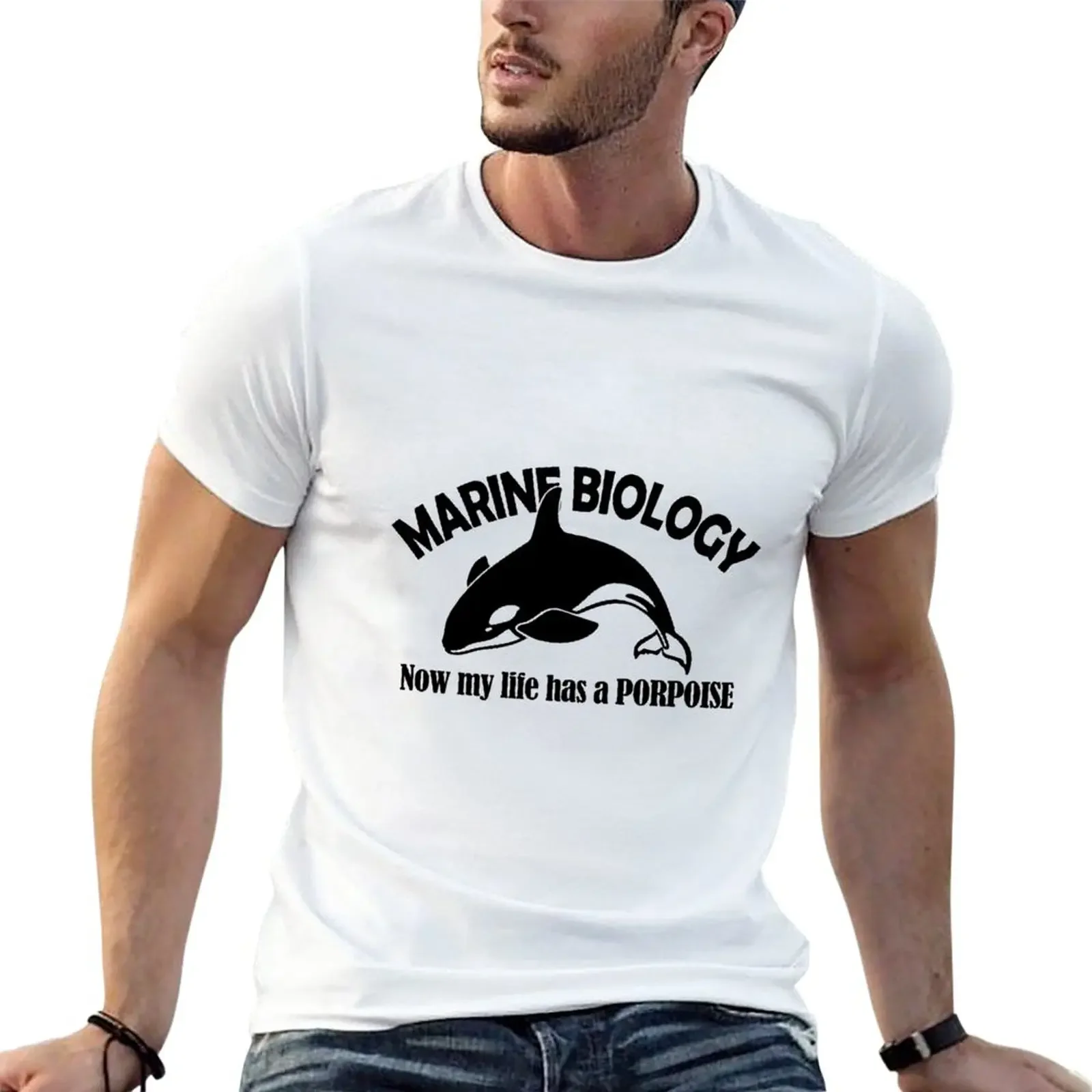 Marine Biology. Now My Life Has A Porpoise! T-Shirt plus size tops graphics men clothing