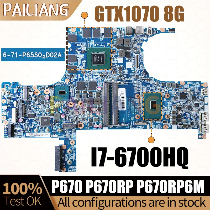 

For HASEE P670 P670RP P670RP6M Laptop Mainboard 6-71-P65S0-D02A GTX1070 8G I7-6700HQ Notebook Motherboard Full Test