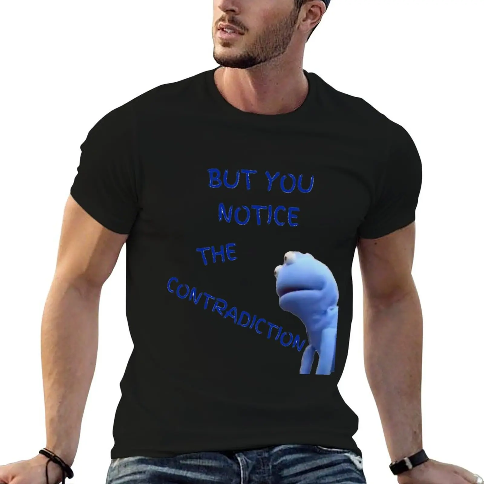 But You Notice the Contradiction pt 2 T-Shirt plus size tops graphic tee shirt tops fruit of the loom mens t shirts