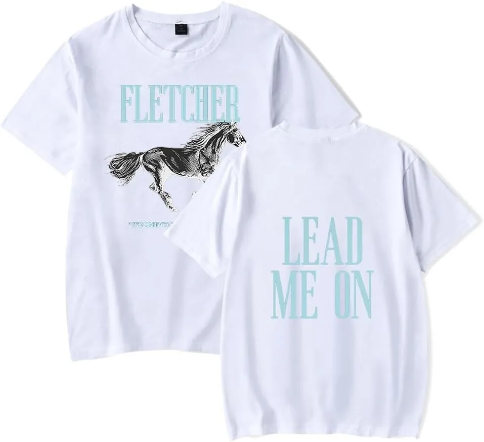 Fletcher Its Hard to Tame Wild Horses Merch T-Shirt Women/Men Summer Cosplay Tshirt Shortsleeve Logo Tee