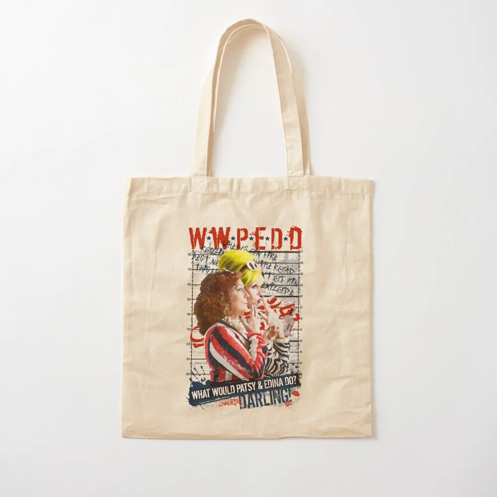 Essential Absolutely Fabulous Abfab What Would Patsy And Edina Do, Darling Tote Bag bags for women Lady bags