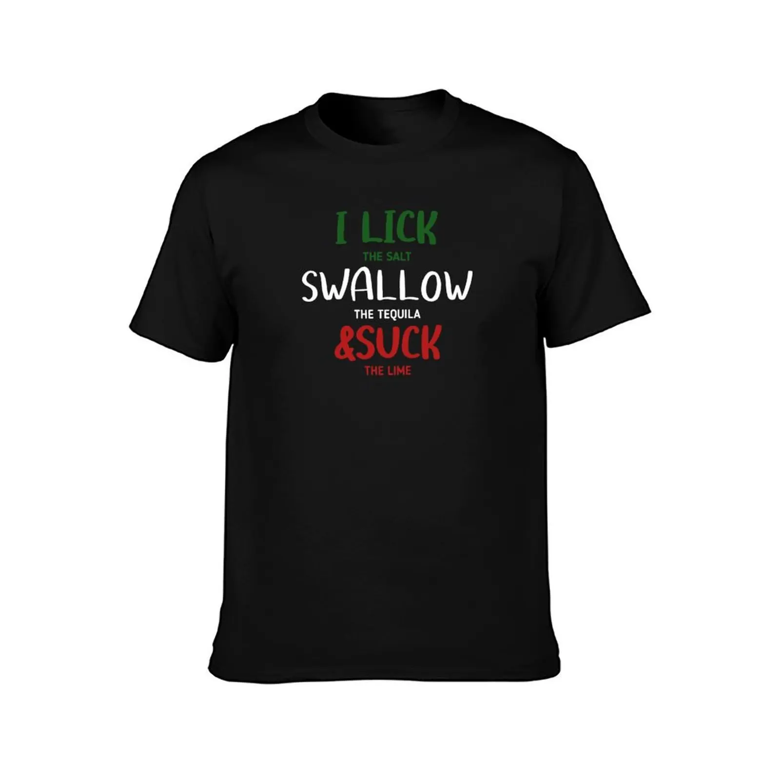 I lick the Salt Swallow the Tequila and Suck the lime T-Shirt Summer Casual Cotton Tee Oversized Streetwear Tops 100% Cotton