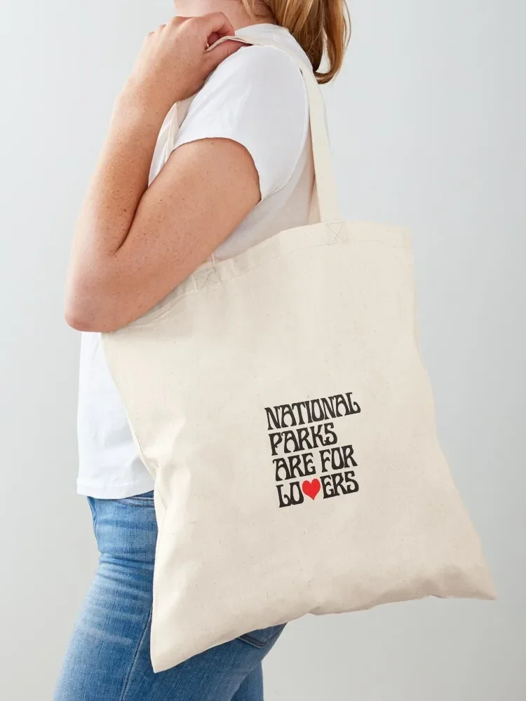 national parks are for lovers Tote Bag bag for beach personalized tote bag shopping trolley female