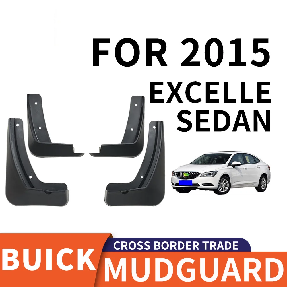 

For 2015 BUICK EXCELLE Car tire mudguard,Mudflaps Front Rear Flares Splash Guards Cover Car Accessoie