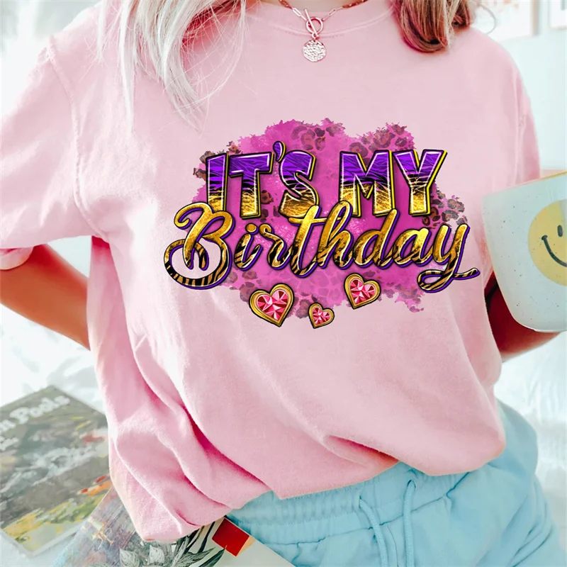 Fashion Women T Shirts IT'S MY Birthday Print Birthday Party Short Sleeve T-shirt Lady Girl Casual Top Plus Size