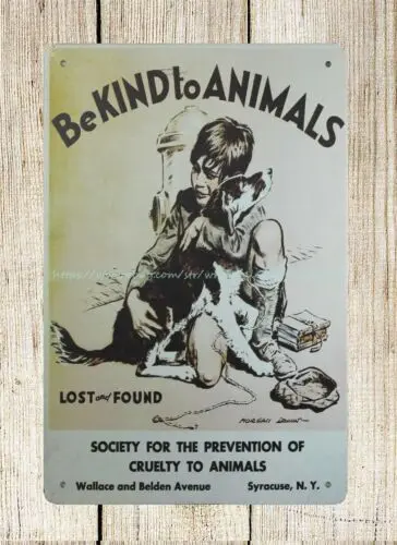 be kind to animals lost found dog metal tin sign art inspiration