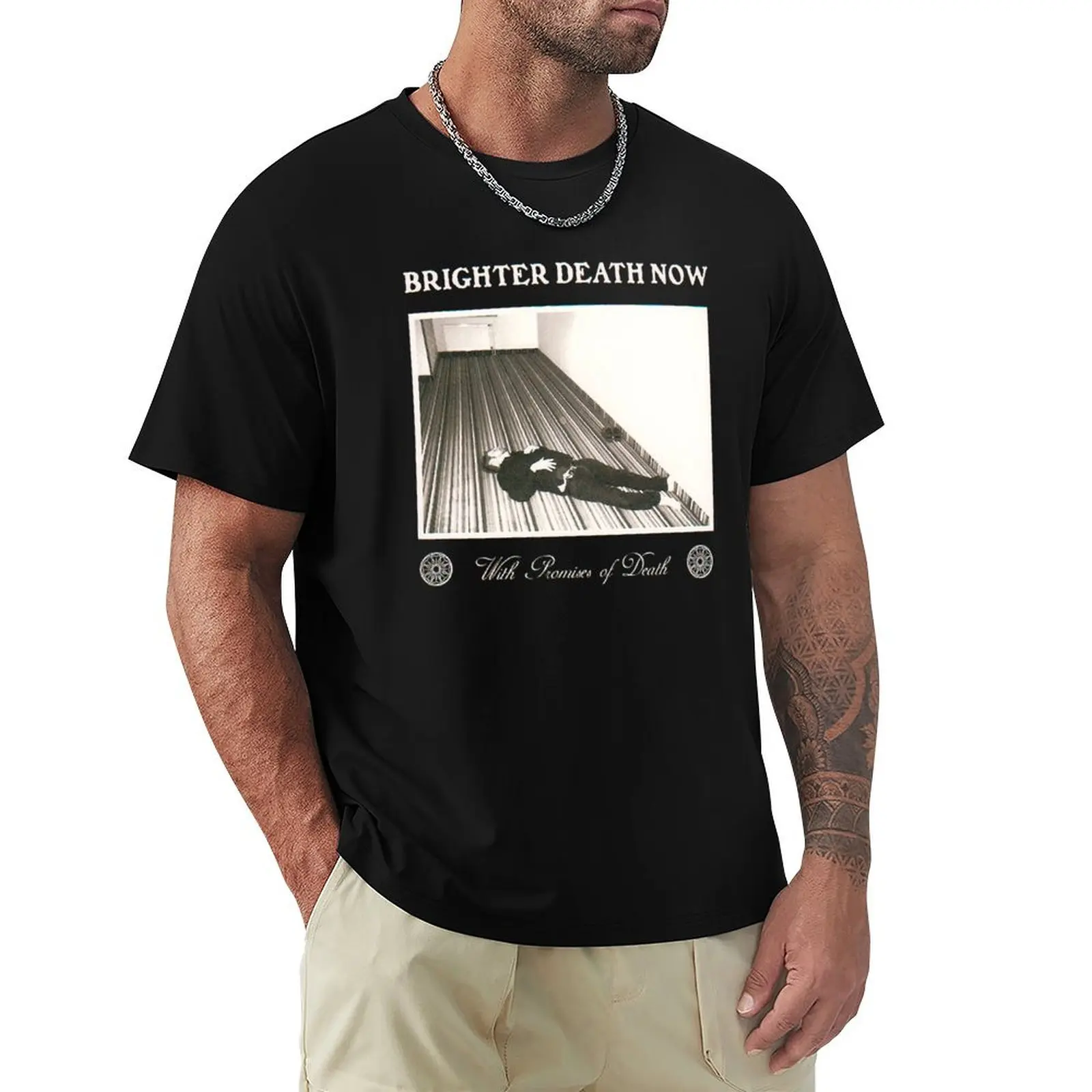 

brighter death now T-Shirt shirts graphic tees summer top cotton t shirt men