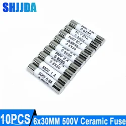 10PCS 6*30mm Ceramic Fuse Quickly break 500V 0.5A 1A 2A 3A 4A 5A 6A 8A 10A 13A 15A 16A 20A 25A 30A Ceramic Fuse 6mmx30mm