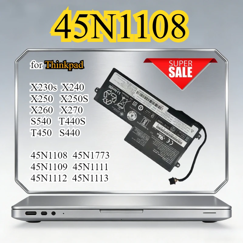 

Laptop Battery for Thinkpad X230s X240 X250 X250S X260 X270 S540 T440S T450 S440 45N1108 45N1773 45N1109 45N1111 45N1112 45N1113