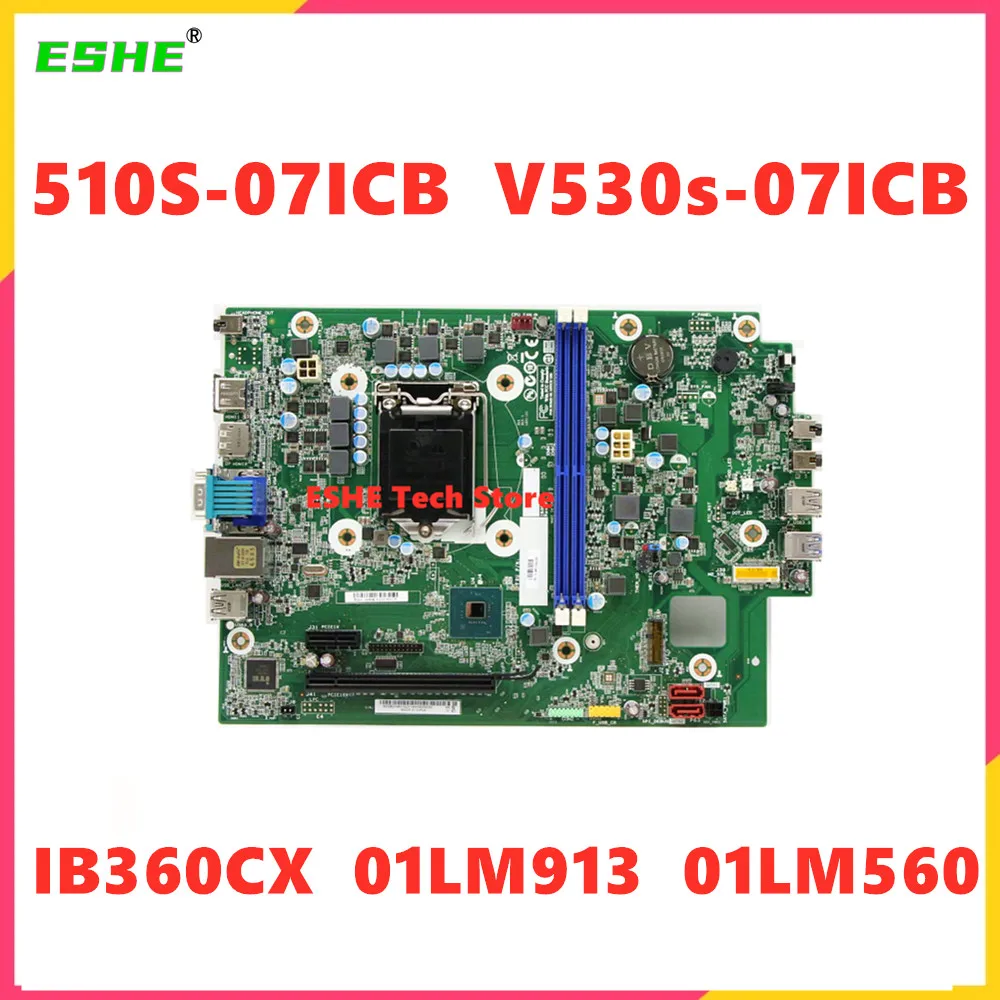 

IB360CX для Lenovo Ideacentre 510S-07ICB V530s-07ICB настольная материнская плата 510S V530S E76S 4000E материнская плата 01LM560 01LM913
