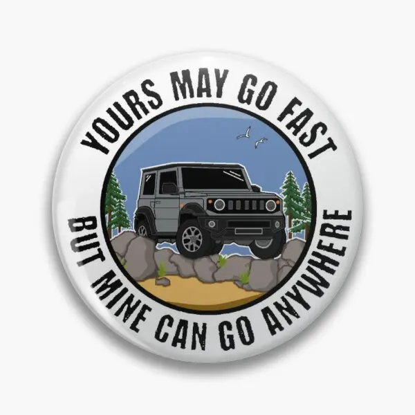 Yours May Go Fast But Mine Can Go Anywh  Soft Button Pin Decor Funny Hat Lover Jewelry Women Lapel Pin Badge Clothes Creative