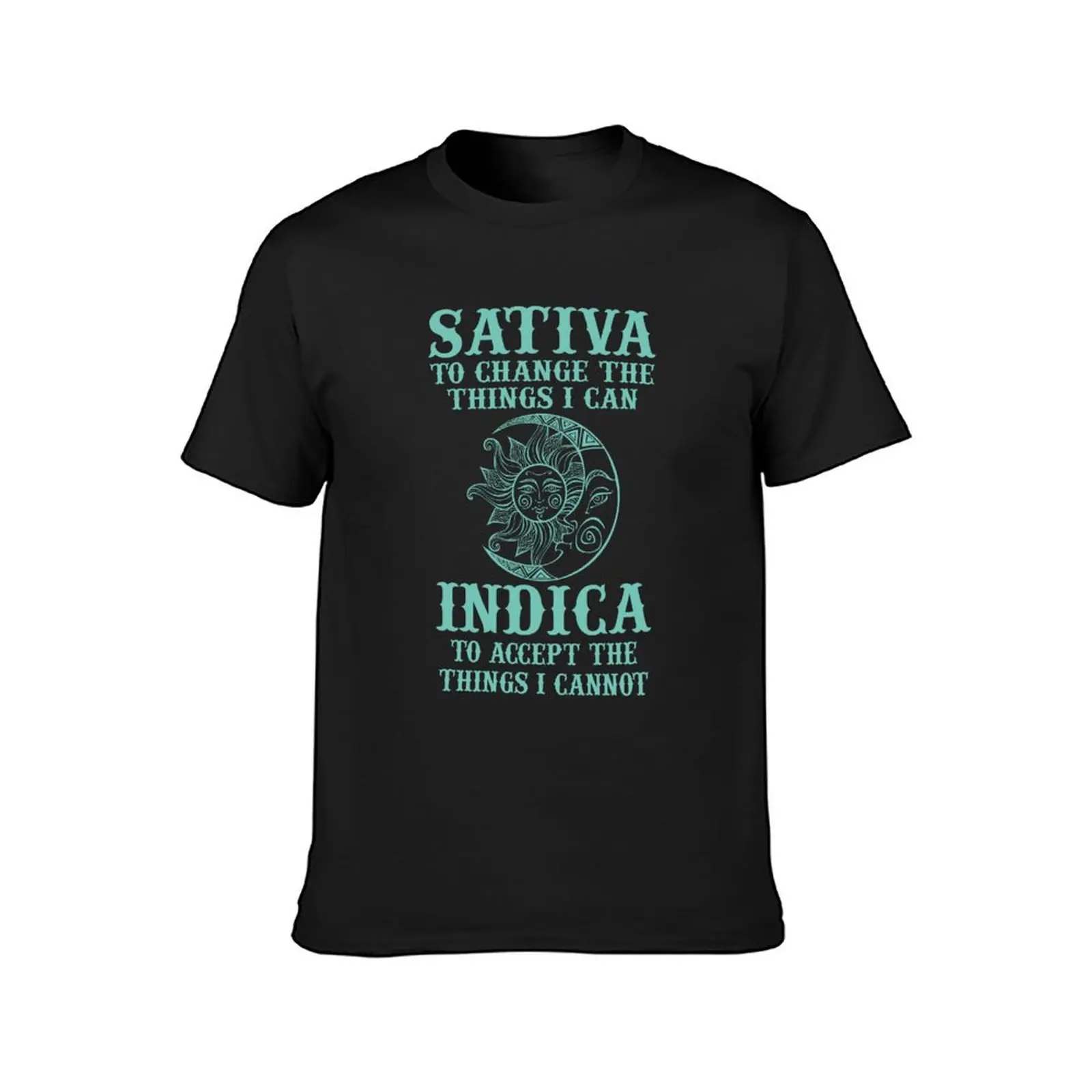 Sativa To Change The Things I Can Indica To Accept The Things I Cannot T-Shirt aesthetic clothes slim fit t shirts for men