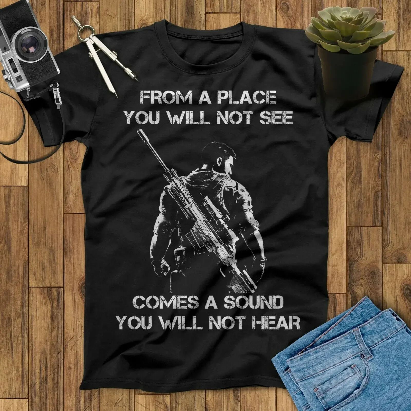 From A Place You Will Not See Comes A Sound You Will Not Hear Sniper T-Shirt 100% Cotton O-Neck Short Sleeve Casual Mens T-shirt