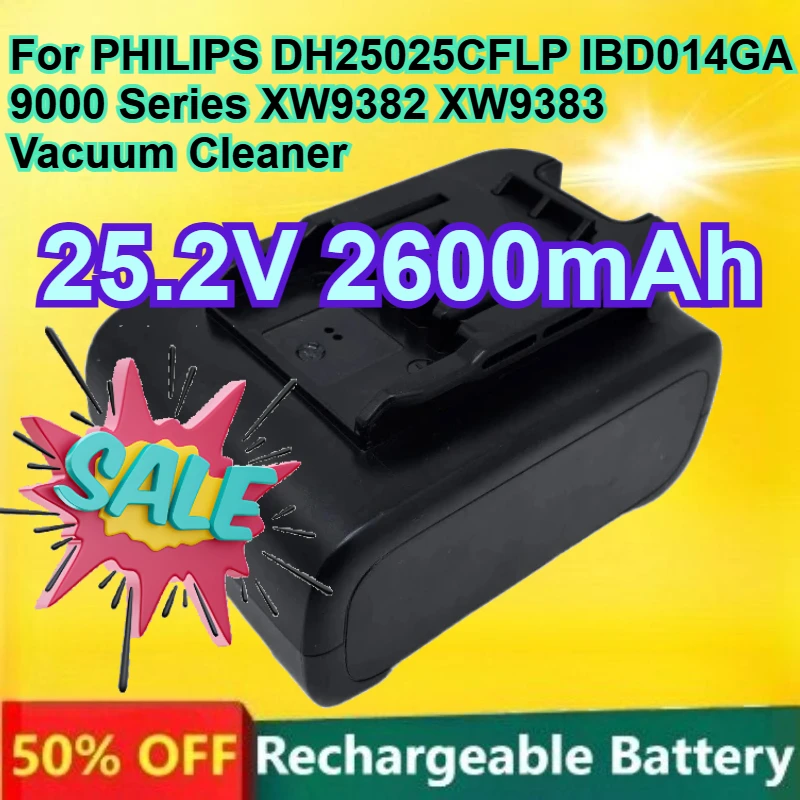 

25.2V 2600mAh Capacity Lithium Battery for PHILIPS DH25025CFLP IBD014GA 9000 Series XW9382 XW9383 Vacuum Cleaner Battery