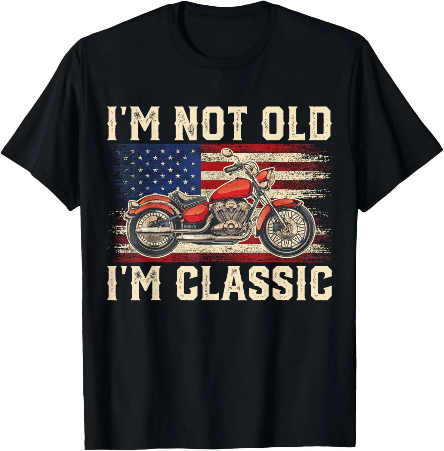 

I'm Not Old I'm Classic Vintage Motorcycle American Flag Graphic Tee Men's Biker Short Sleeve T-Shirt