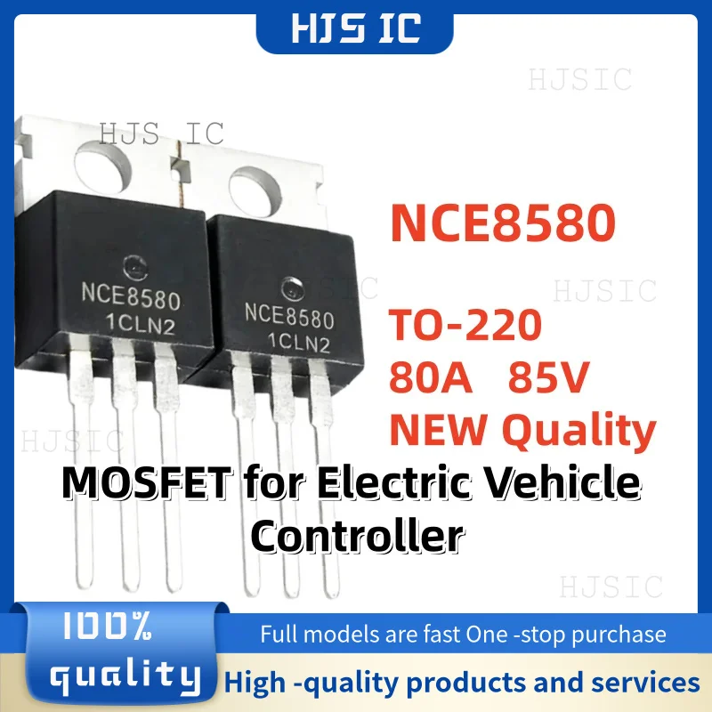 10-20-30PCS 100% Brand New and Quality NCE8580 NCE 8580 TO-220 80A 85V MOSFET for Electric Vehicle Controller