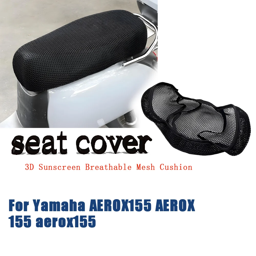 

For Yamaha AEROX155 AEROX 155 aerox155 Motorcycle Accessories 3D Sunscreen Breathable Mesh Cushion Seat Anti-Slip Seat Cover