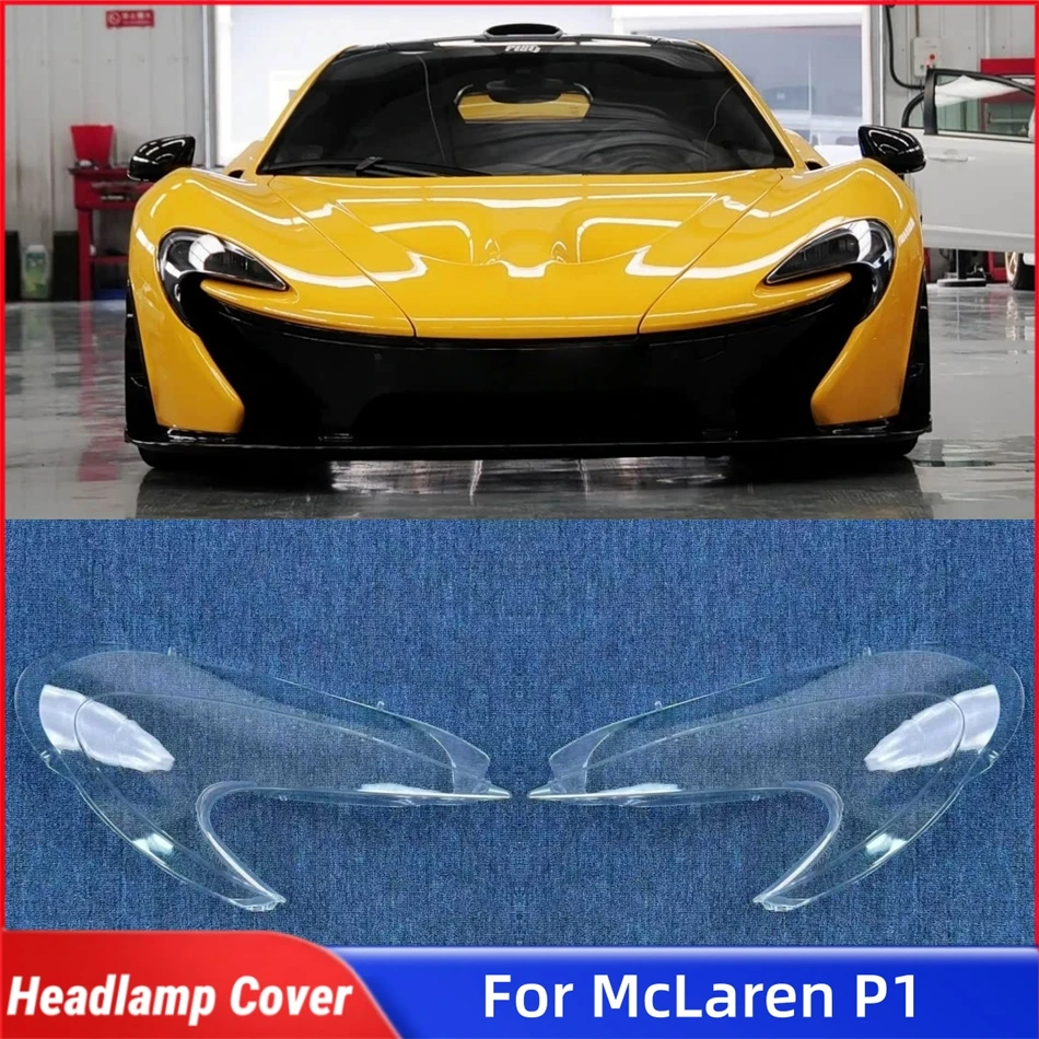 

For McLaren P1 Car Headlight Cover Lights Lens Shell Headlight Housing Car Front Headlight Lens Cover Lights Shell