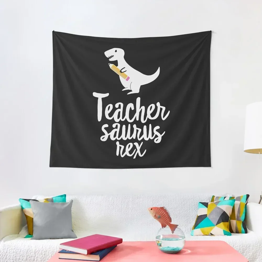 Teacher Saurus Rex - Teacher Trex Shirt Mother's Day Gift Tapestry Art Mural Decorative Wall Murals Home Decoration Tapestry