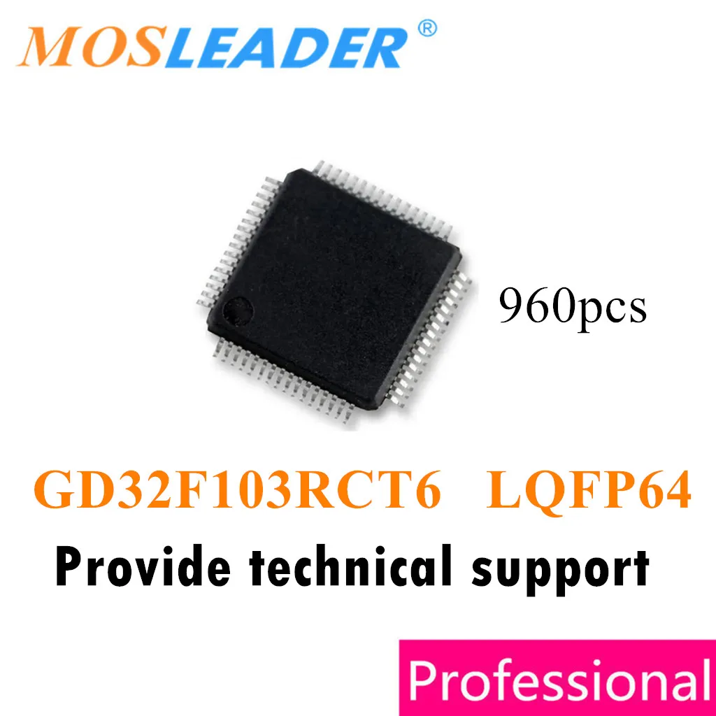 Mosleader 960pcs GD32F103RCT6 replace STM32F103RCT6 LQFP64 Provide technical support 32-bit Microcontroller Good quality