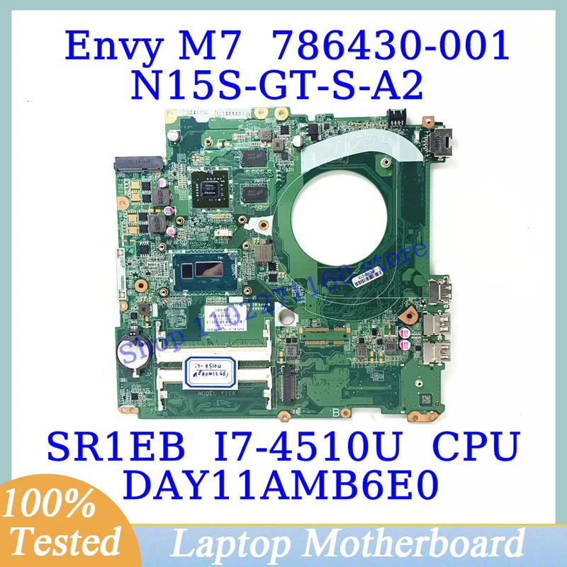 786430-001 786430-501 786430-601 For HP Envy M7 With SR1EB I7-4510U CPU DAY11AMB6E0 Laptop Motherboard N15S-GT-S-A2 100% Tested