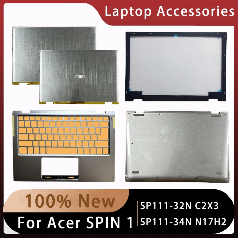 New For Acer Spin1 SP111-34N SP111-32N N17H2 C2X3;Optional Laptop Accessories Lcd Back Cover or Palmrest or Bottom