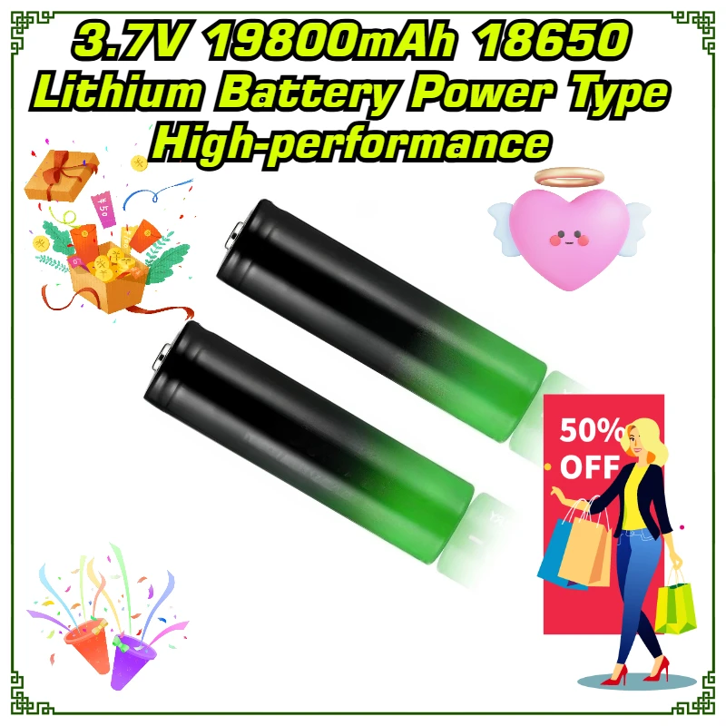 

3.7V 19800mAh 18650 Lithium Battery Power Type High-performance