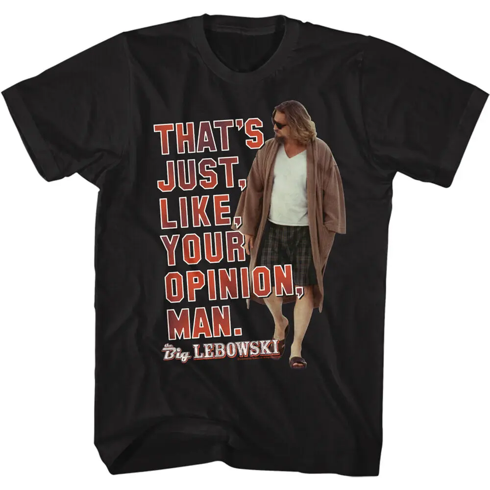 The Big Lebowski Movie That's Just Like Your Opinion Man Men's T Shirt Unisex T-shirts for Men Women Summer Tees Cotton Luxury b