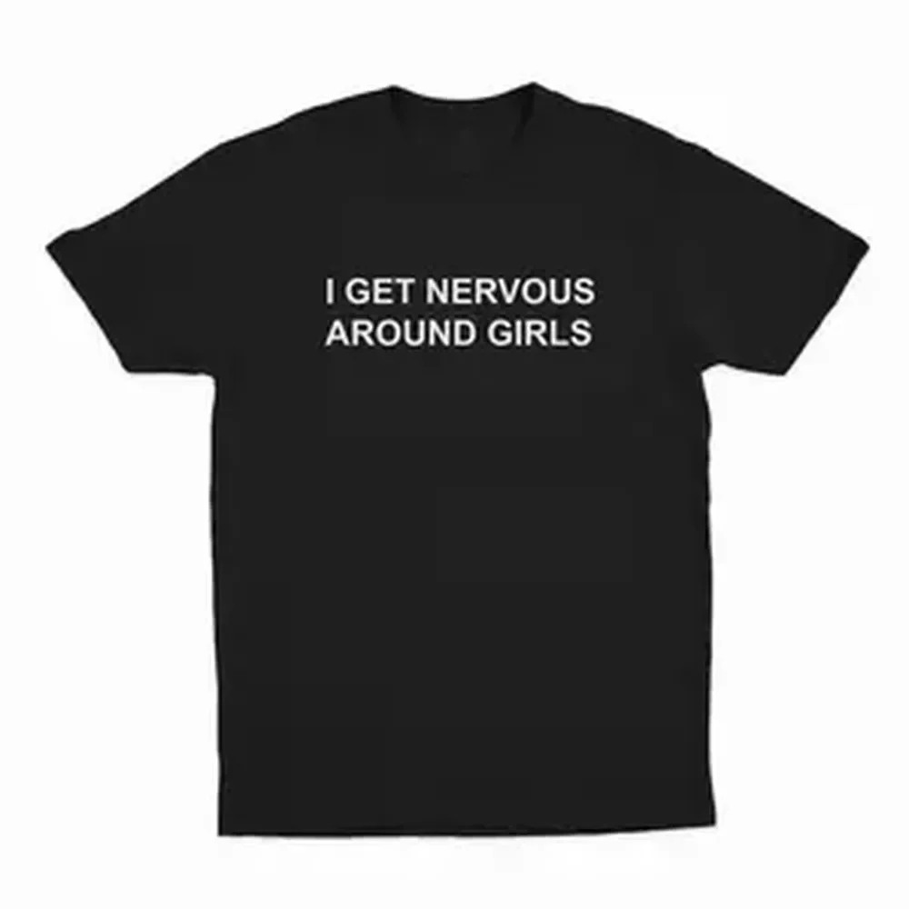 2026 New I Get Nervous Around Girls T-Shirt, T-Shirt for Women Unisex Shirt, Printed in The USA Top Womenswear Golf T-Shirt