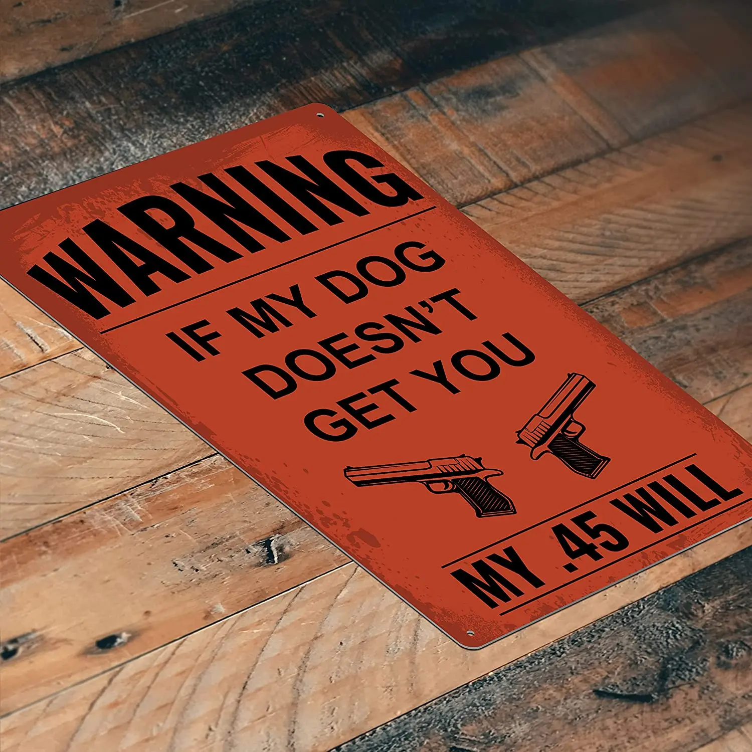 Tin Signs for Gun Owner Décor- Metal Sign 12 x 8 in. Warning If My Dog Doesn't Get You My .45 Will